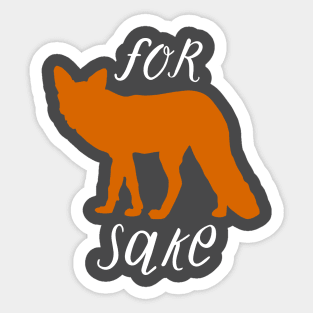 For Fox Sake Sticker